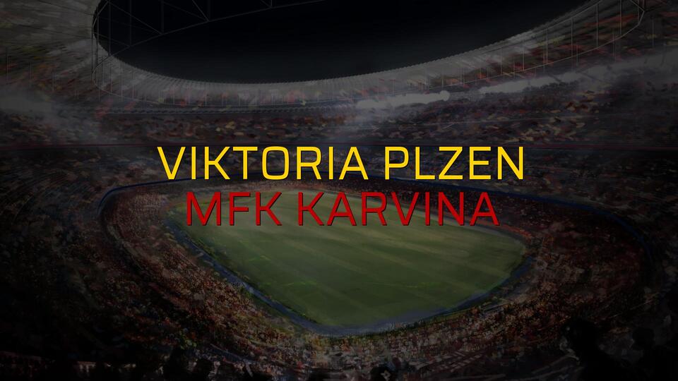 Viktoria Plzen - MFK Karvina maçı heyecanı
