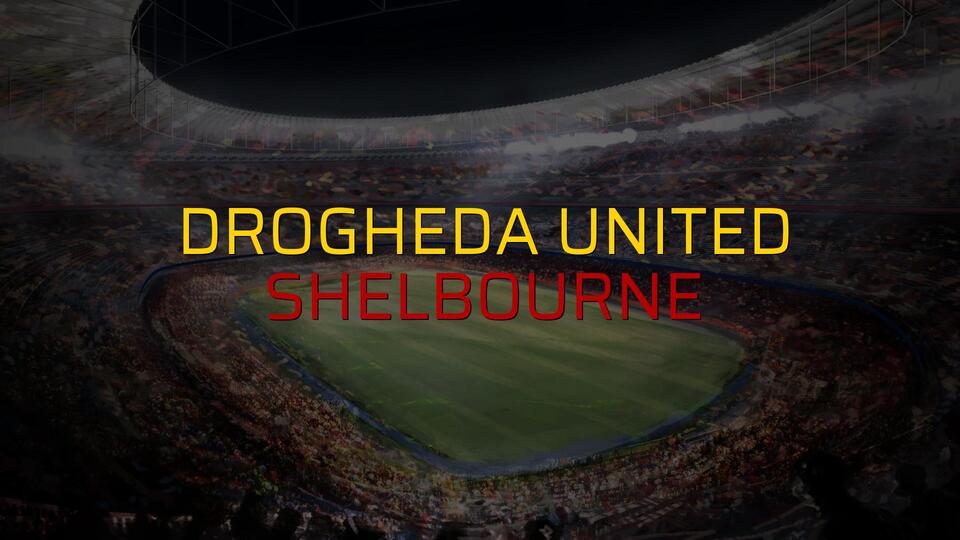 Drogheda United - Shelbourne maç önü