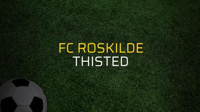 FC Roskilde - Thisted sahaya çıkıyor