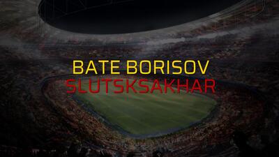 BATE Borisov - Slutsksakhar düellosu