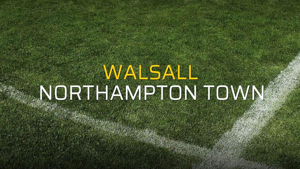 Walsall - Northampton Town maçı ne zaman?
