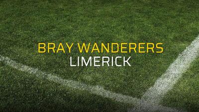 Bray Wanderers - Limerick maçı istatistikleri