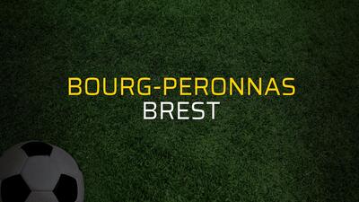 Bourg-Peronnas - Brest maçı ne zaman?