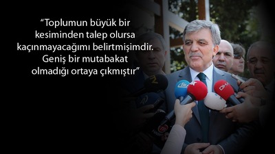Abdullah Gül: Geniş bir mutabakat olmadığı...