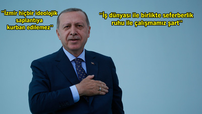 Erdoğan'dan İzmir'e ve iş dünyasına mesaj