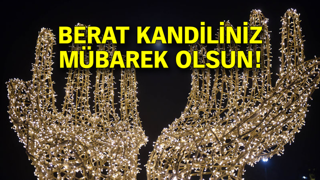 İşte en güzel Berat Kandili mesajları!