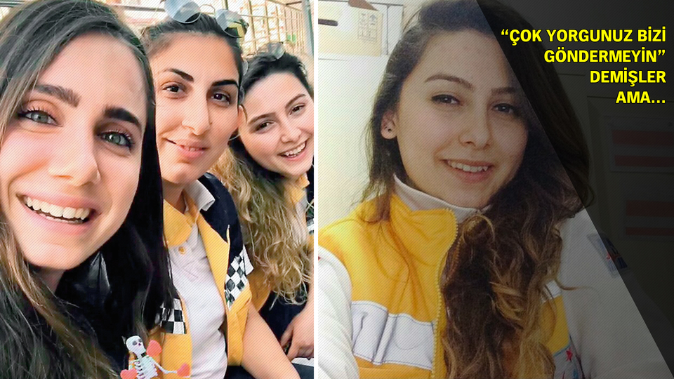 Feci kazadan önce 'Çok yorulduk bizi göndermeyin' demişler!