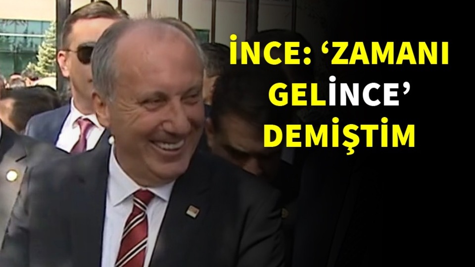 İnce: 24 Haziran'da Çankaya'ya çıkacağım