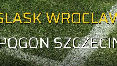 Slask Wroclaw - Pogon Szczecin maçı rakamları
