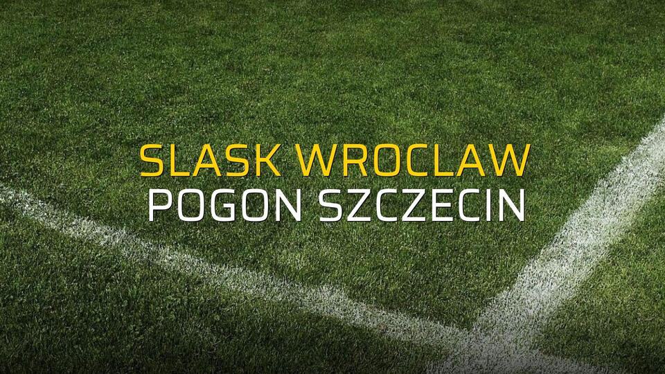 Slask Wroclaw - Pogon Szczecin maçı rakamları