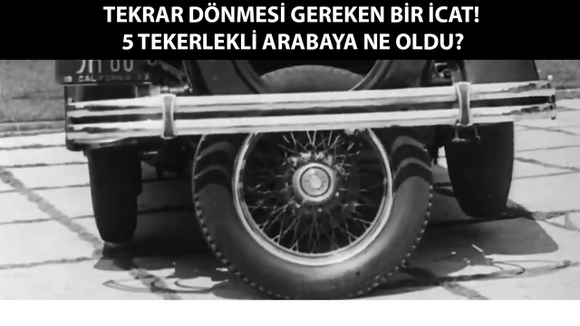Tekrar dönmesi gereken bir icat! 5 tekerli arabaya ne oldu?