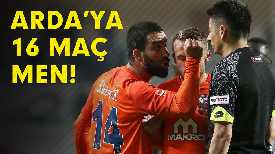 Arda Turan'a 16 maç men cezası!