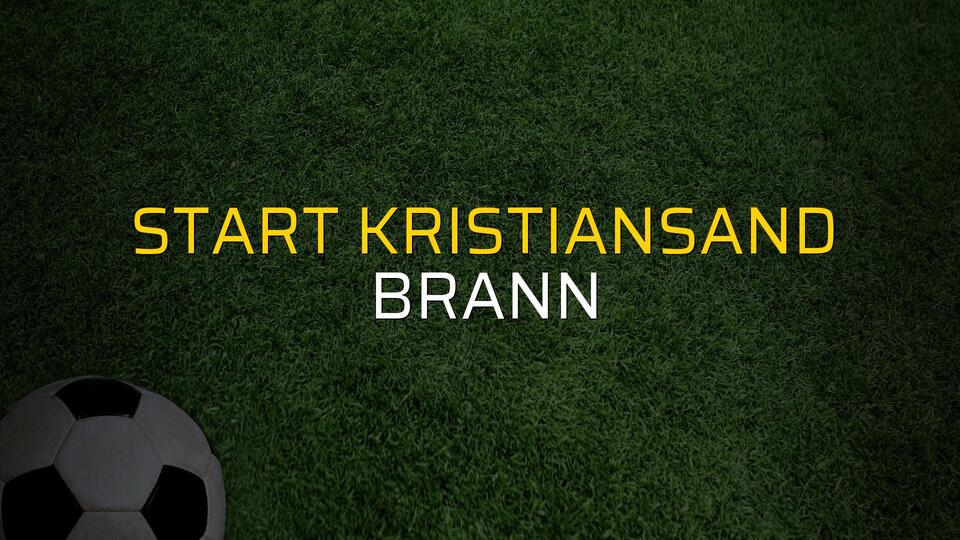Start Kristiansand - Brann maçı rakamları