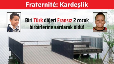 Biri Türk diğeri Fransız 2 çocuk birbirlerine sarılarak öldü!