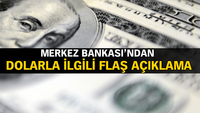 Son dakika... Merkez Bankası'ndan dolardaki harekete ilişkin açıklama