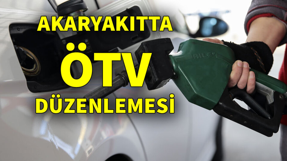 Akaryakıtta flaş ÖTV düzenlemesi!