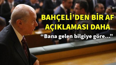 Bahçeli'den bir af açıklaması daha