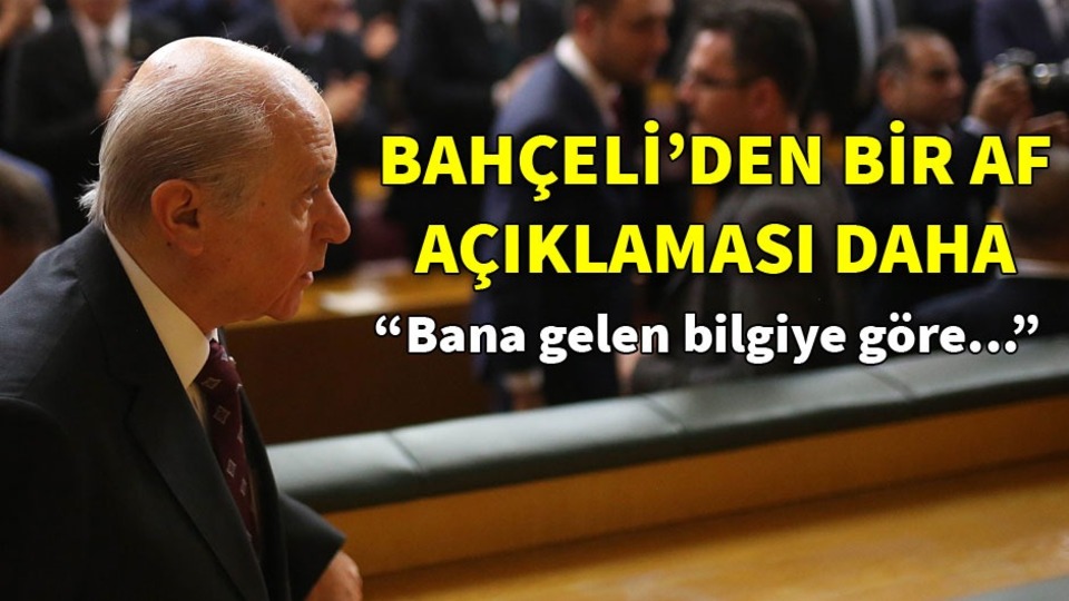 Bahçeli'den bir af açıklaması daha