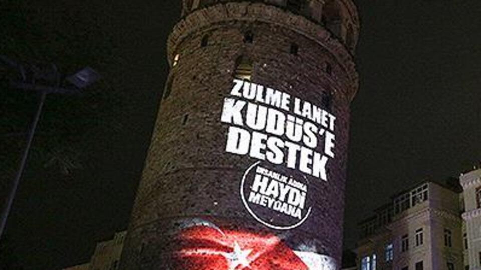 'Kudüs' mitinginin afişi Galata Kulesi'ne yansıtıldı