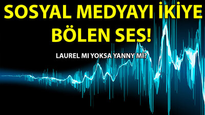 Laurel mı Yanny mi? İşte sosyal medyayı ikiye bölen ses