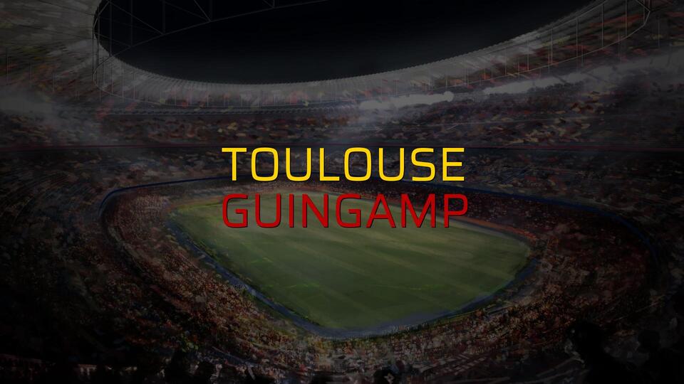 Toulouse - Guingamp maçı ne zaman?