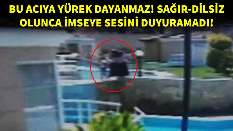 Bu acıya yürek dayanmaz! Sağır ve dilsiz olunca kimseye sesini duyuramadı