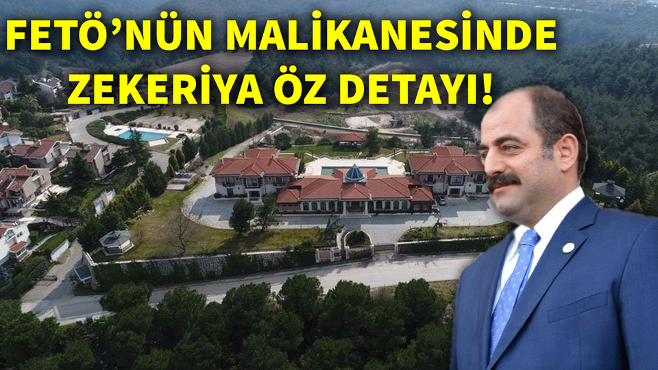 FETÖ'nün malikanesinde Zekeriya Öz detayı!