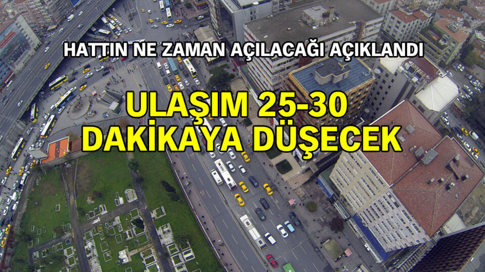 İstanbulluların 4.5 yıldır beklediği hat açılıyor!