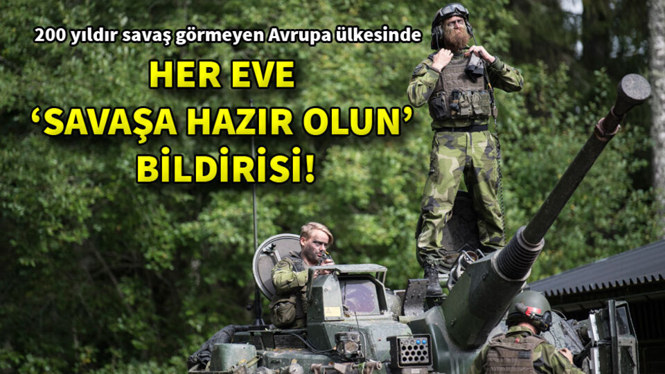 200 yıldır savaş görmeyen Avrupa ülkesinde tüm evlere 'savaşa hazırlık' bildirisi!