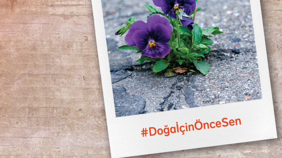 Doğa için önce sen, senin için önce doğa