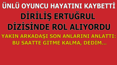 Ünlü oyuncu hayatını kaybetti!