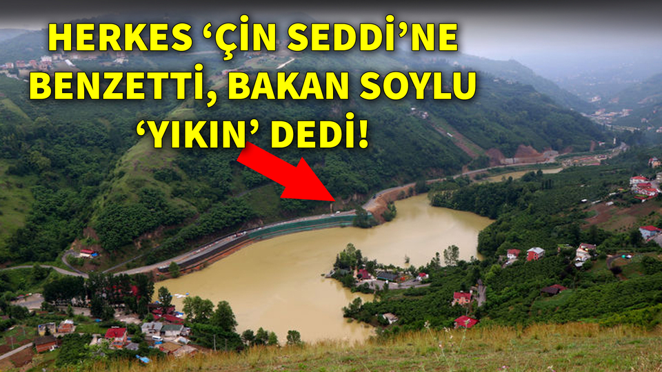 Herkes 'Çin Seddi'ne benzetti, Bakan Soylu 'Yıkın' dedi!