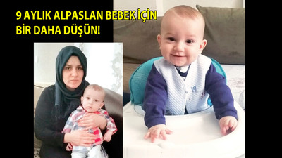 Bağışçı vazgeçti, Alpaslan ve ailesi üzüldü