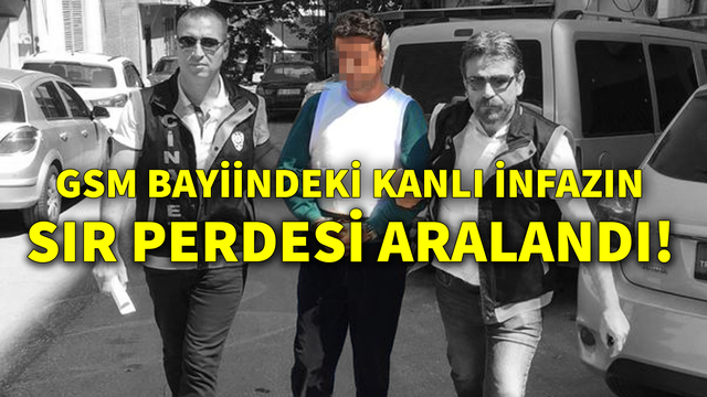 GSM bayiindeki kanlı infazın sır perdesi aralandı!