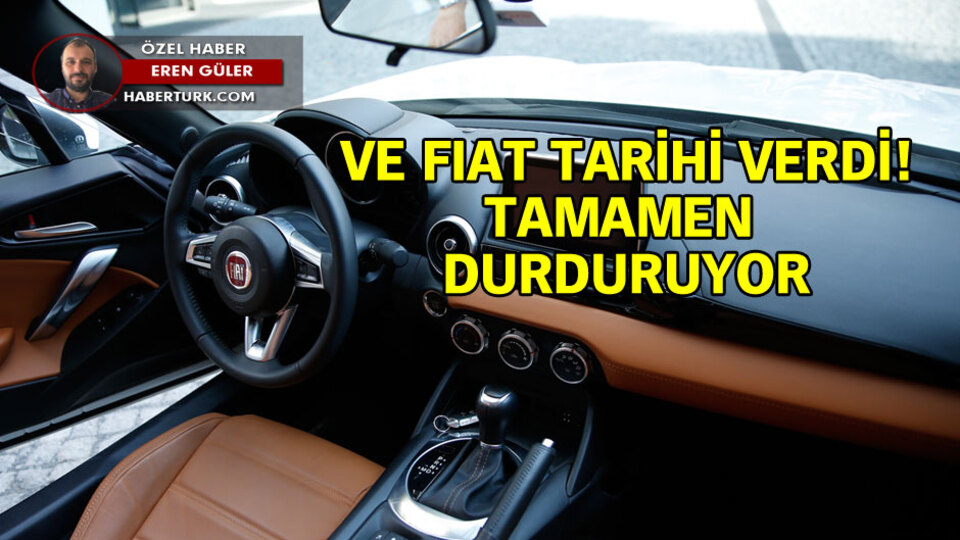 Fiat tarih verdi! Tamamen durduruyor