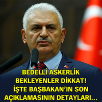 Bedelli askerlik bekleyenler dikkat! İşte Başbakan’ın son açıklamasının detayları...