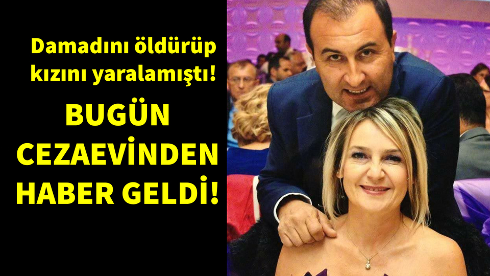 Dehşet saçan kayınbaba cezaevinde öldü