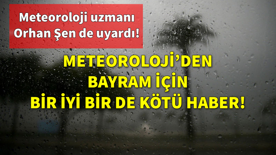 Bayramda hava nasıl olacak?