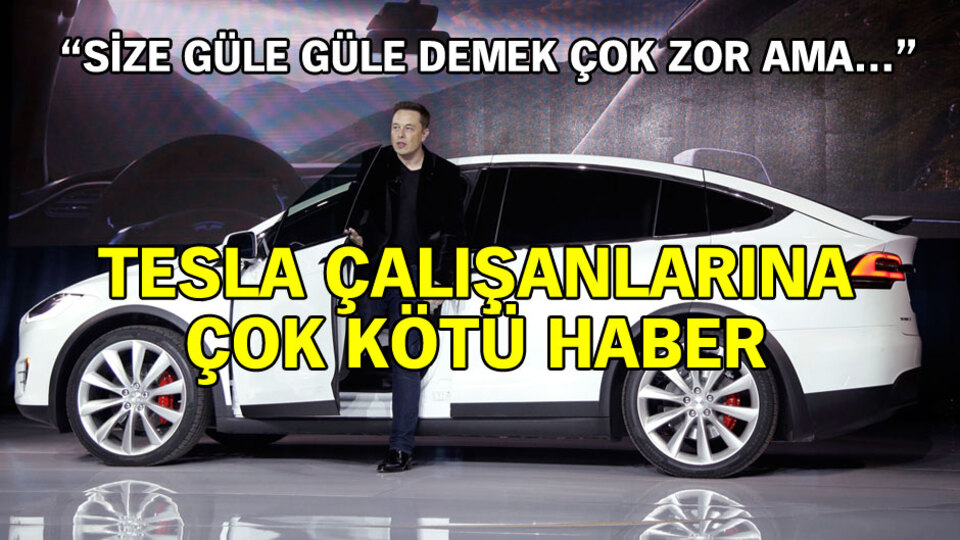 Tesla çalışanlarına kötü haber