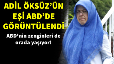 Adil Öksüz'ün eşi ABD'de görüntülendi!