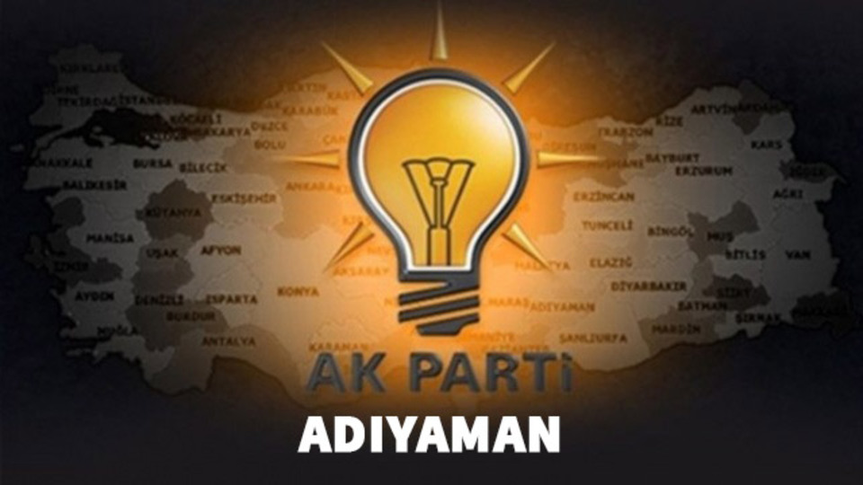 Adıyaman AK Parti milletvekili aday listesi 2018!