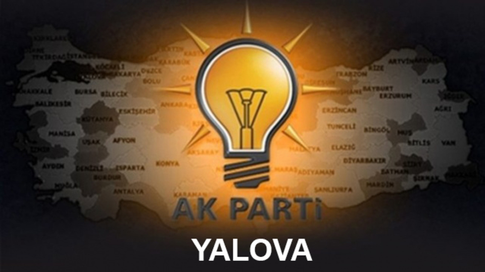 Yalova AK Parti milletvekili aday listesi