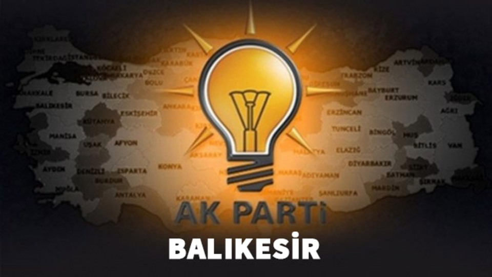 Balıkesir AK Parti milletvekili aday listesi 2018!
