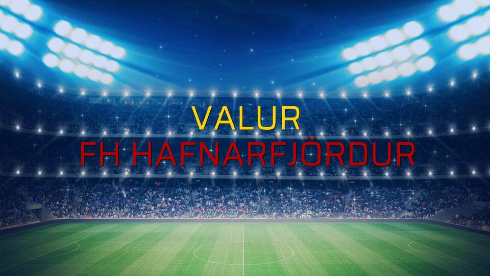 Valur - FH Hafnarfjördur maçı ne zaman?