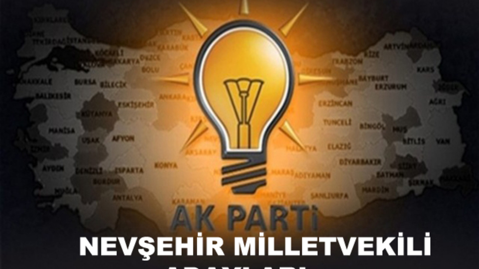 Nevşehir AK Parti milletvekili aday listesi!
