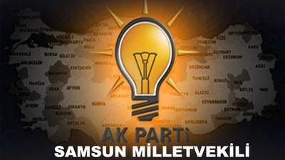 Samsun AK Parti milletvekili aday listesi!