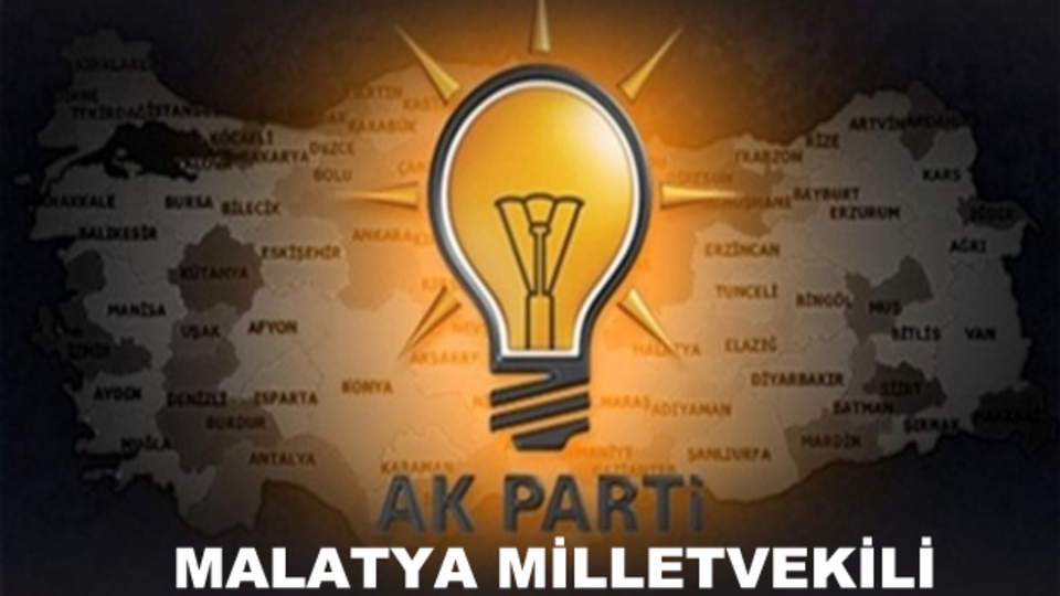 Malatya AK Parti milletvekili aday listesi!