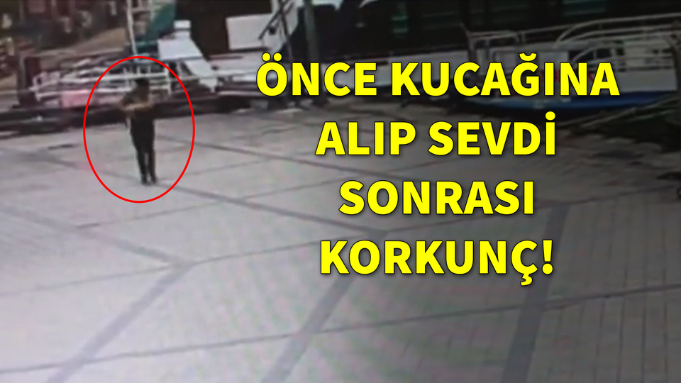 Önce kucağına alıp sevdi, sonrası korkunç!