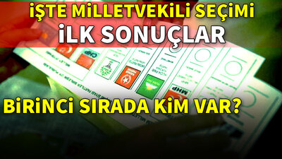İşte milletvekili seçiminde ilk oranlar