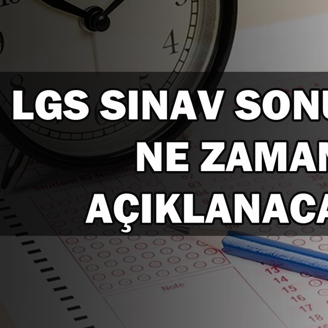 LGS sınav sonuçları ne zaman açıklanacak? 2018